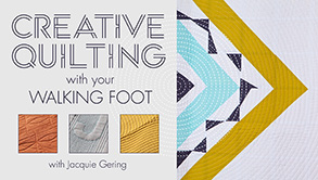 creative quilting with your walking foot
