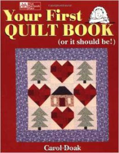 Your First Quilt Book (or it should be!) 